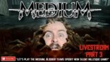 Lets Play THE MEDIUM Full Playthrough – Part THREE // The Medium Xbox Series X Gameplay