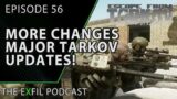 Major Tarkov Update Breakdown | EXFIL 56 (An Escape From Tarkov Podcast)