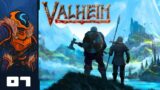 Measure Once, Cut Many Corners – Let's Play Valheim [Early Access] – Part 7