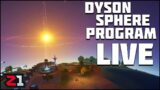 New FACTORY PLANET Building ! LIVE! Dyson Sphere Program | Z1 Gaming