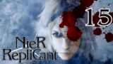 NieR Replicant Undub || PART 15 NO COMMENTARY COMPLETE PLAYTHROUGH