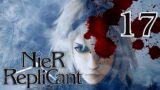 NieR Replicant Undub || PART 17 NO COMMENTARY COMPLETE PLAYTHROUGH