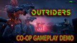 OUTRIDERS CO-OP GAMEPLAY DEMO