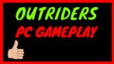 OUTRIDERS – PC GAMEPLAY