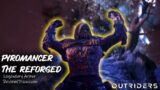 OUTRIDERS: The Reforged Pyromancer | HELL FIRE