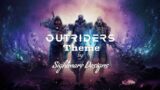 OUTRIDERS Theme (by Sightmare Designs)