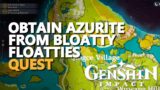 Obtain Azurite from Bloatty Floatties Genshin Impact