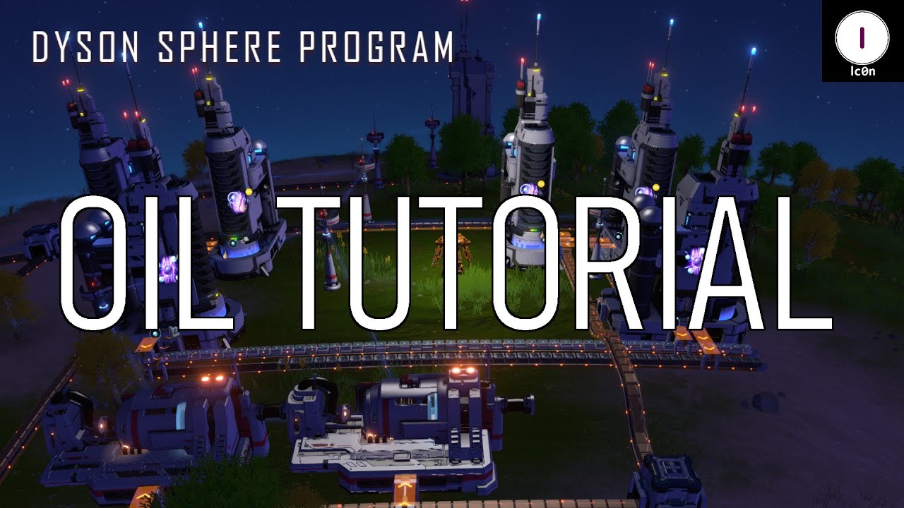 Oil Tutorial Dyson Sphere Program XRay Cracking Guide Game videos