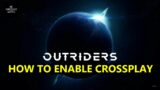 Outriders Crossplay – How to Turn on Crossplay in Outriders Demo