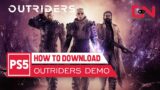 Outriders Demo How to Download on PS5