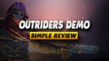 Outriders Demo Review – Simple Review