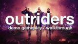 Outriders Demo Walkthrough / Trickster Gameplay