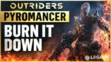 Outriders – Pyromancer Combat Showcase | Fire Wielding Maniac In-Action – No Commentary