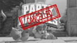 Party Animals: GAME CANCELLED?!