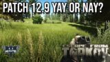 Patch 12.9 Yay or Nay? – ESCAPE FROM TARKOV