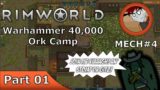 Rimworld – Warhammer 40,000: Worldwrekka Ork Camp – Part 01