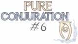 SKYRIM: Pure Conjuration Build | Single Skill Series | #6