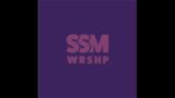 SSM Worship – Fortress w/ lyrics
