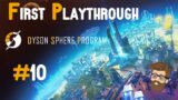 Sailing in Space (Episode 10) – Dyson Sphere Program Gameplay