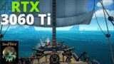 Sea of Thieves: RTX 3060 Ti + Ryzen 7 5800X | 1080p, 1440p