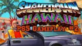 Shakedown: Hawaii | The Continuation – Live PS5 Gameplay. Part 2.