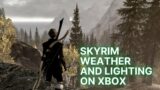Skyrim Weather and Lighting Set up  Xbox Mods