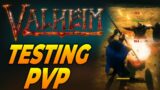 TESTING PVP IN VALHEIM – Valheim Gameplay