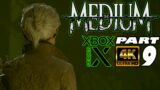 THE MEDIUM – PART9 | XBOX SERIES X | 4K UHD | Gameplay Walkthrough