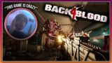 THIS GAME CAN'T BE REAL! | Back 4 Blood Official Gameplay!