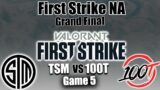 TSM VS 100 Thieves Game 5 – VOD | Valorant First Strike NA – Regional Finals | Grand Finals