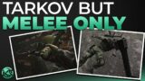 Tarkov But Melee Only – Stream Highlight – Escape from Tarkov