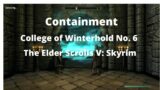 The Elder Scrolls V: Skyrim: Containment: C.O.W. No. 6
