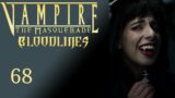 The End | Vampire: The Masquerade – Bloodlines | Episode 68