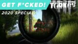 The Get F*cked 2020 Special! Escape from Tarkov