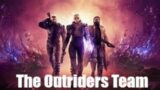 The Outriders Team