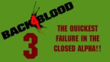 The Quickest Failure In The Closed Alpha!!! Back 4 Blood Episode 3