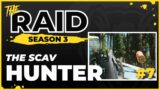 The Scav Hunter | Episode #7 – Raid Full Playthrough Series Season 3 – Escape from Tarkov