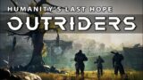 The Story & World Behind OUTRIDERS || Story / Lore