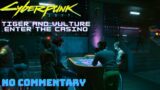 Tiger and Vulture – Enter the Casino | Cyberpunk 2077 GIG | No Commentary Gaming
