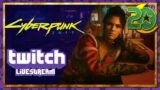 Twitch Stream | Cyberpunk 2077 Part 20