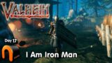 VALHEIM I Am Iron Man DAY 17 #Valheim