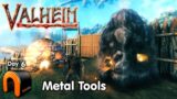 VALHEIM Metal Tools Axe & Pickaxe DAY 6 #Valheim