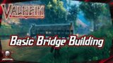 Valheim Basic Bridge Building | Valheim Gameplay | Building Tips