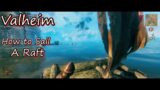 Valheim | How to Sail a Raft