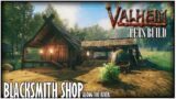 Valheim Lets Build | Lets Build A Blacksmith!  |