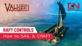 Valheim RAFT Controls – How to Sail & Craft