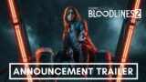 Vampire: The Masquerade – Bloodlines 2 – Announcement Trailer