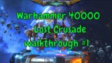 Warhammer 40000 Lost Crusade walkthrough #1