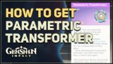Where to get Parametric Transformer Genshin Impact
