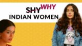 Why is shyness desirable? Are Indian women shy? What should we change?|Point Toh Hai by @rainaraonta